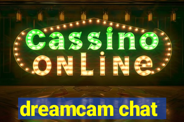 dreamcam chat